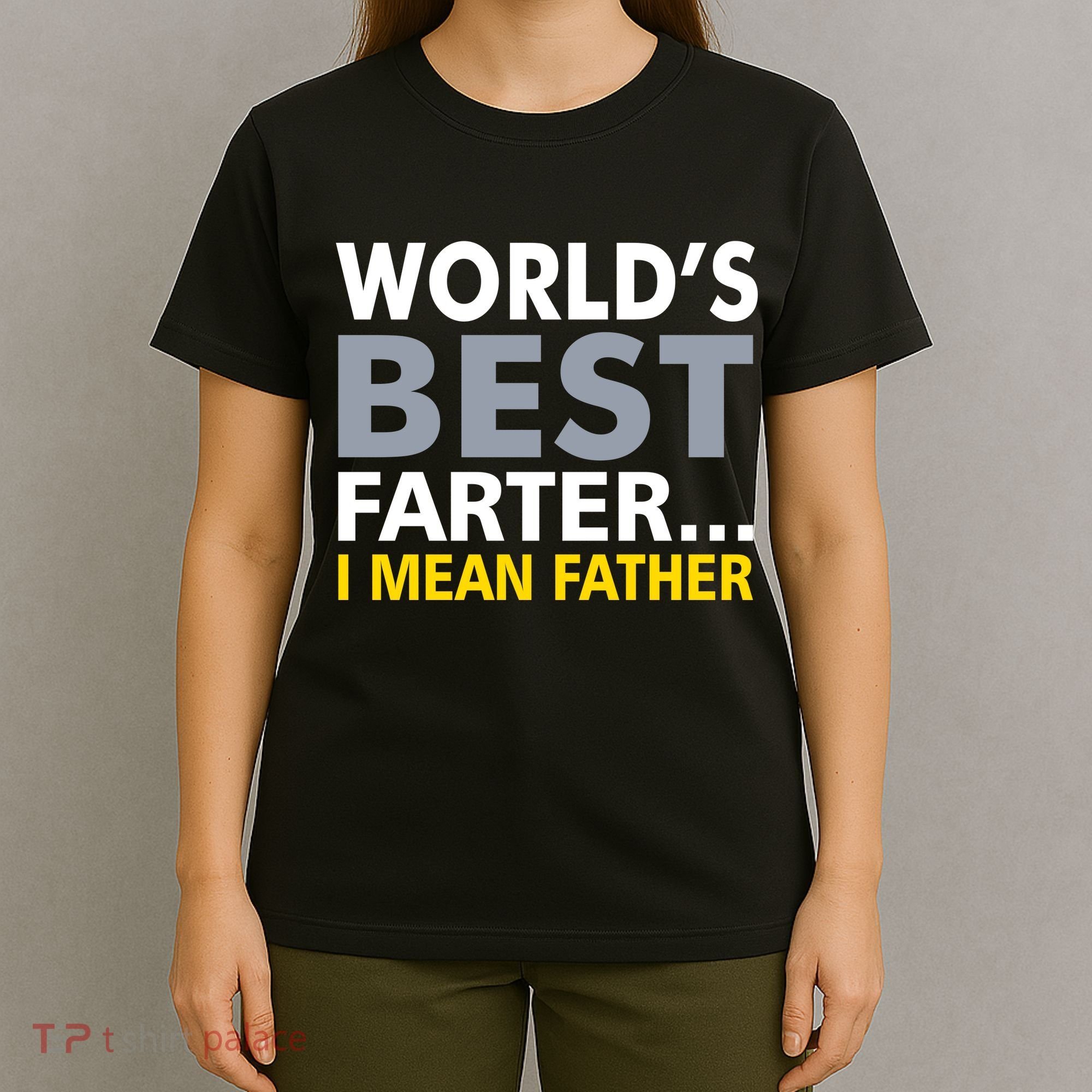 World's Best Farter I Mean Father T-Shirt