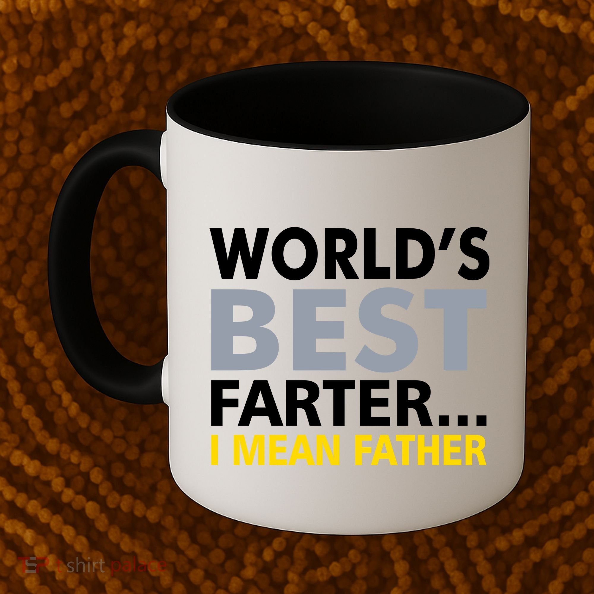 World's Best Farter I Mean Father Coffee Mug