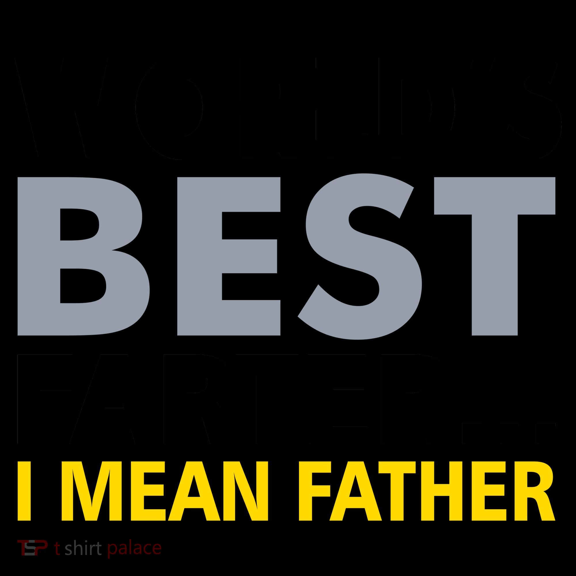 World's Best Farter I Mean Father Coffee Mug