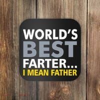 World's Best Farter I Mean Father Coaster thumb 0