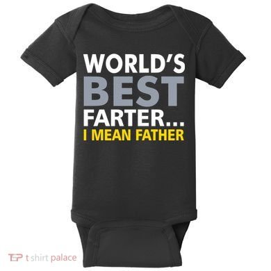World's Best Farter I Mean Father Baby Bodysuit