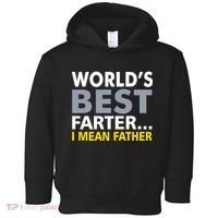 World's Best Farter I Mean Father Toddler Hoodie thumb 0