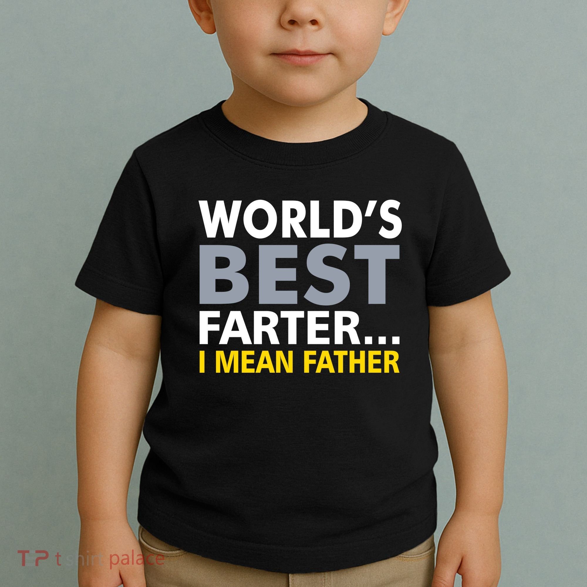 World's Best Farter I Mean Father Toddler T-Shirt