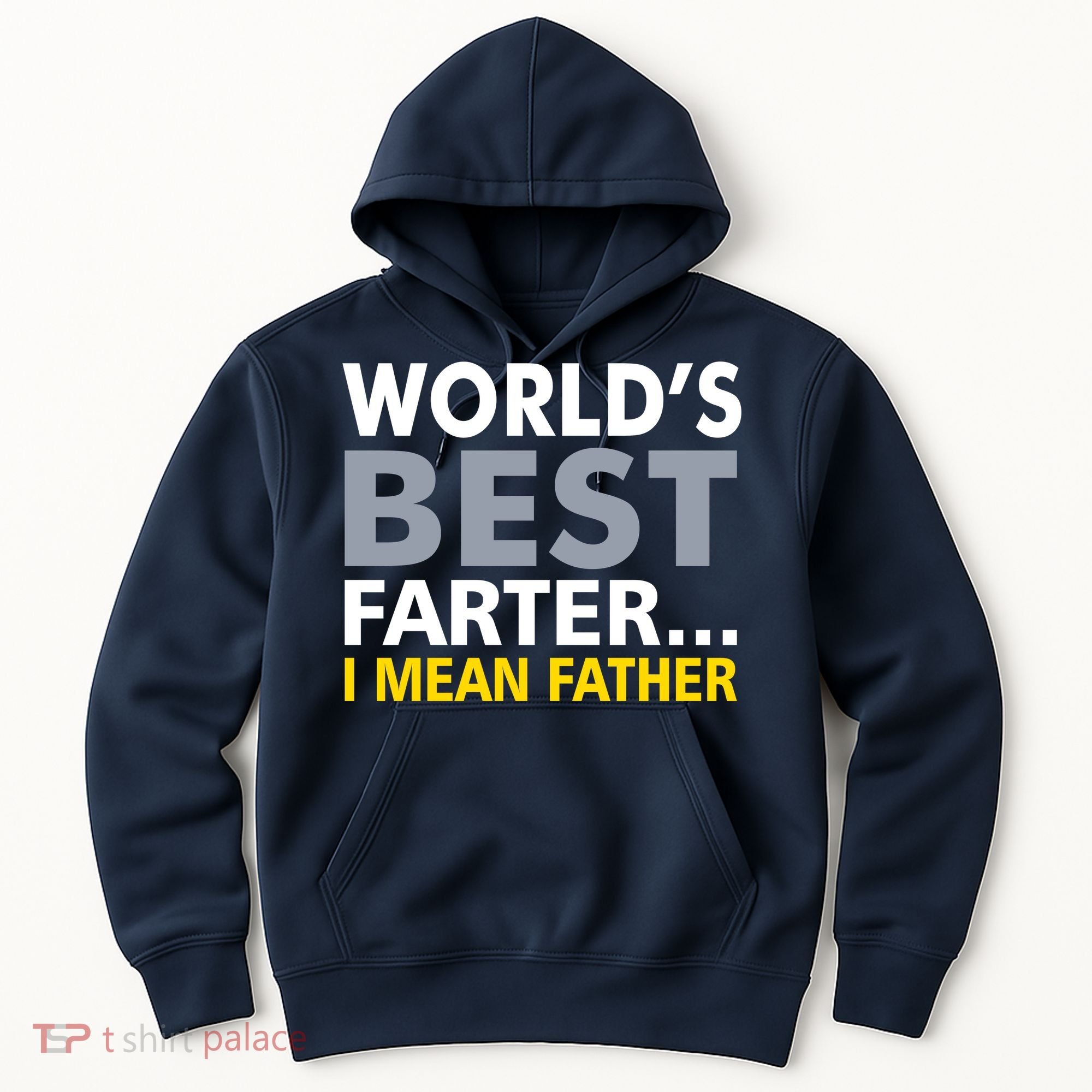 World's Best Farter I Mean Father Funny Dad Hoodie