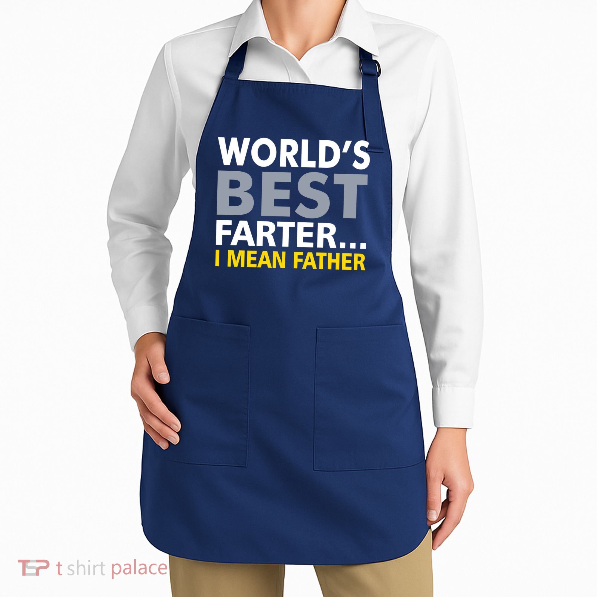 World's Best Farter I Mean Father Funny Dad Apron