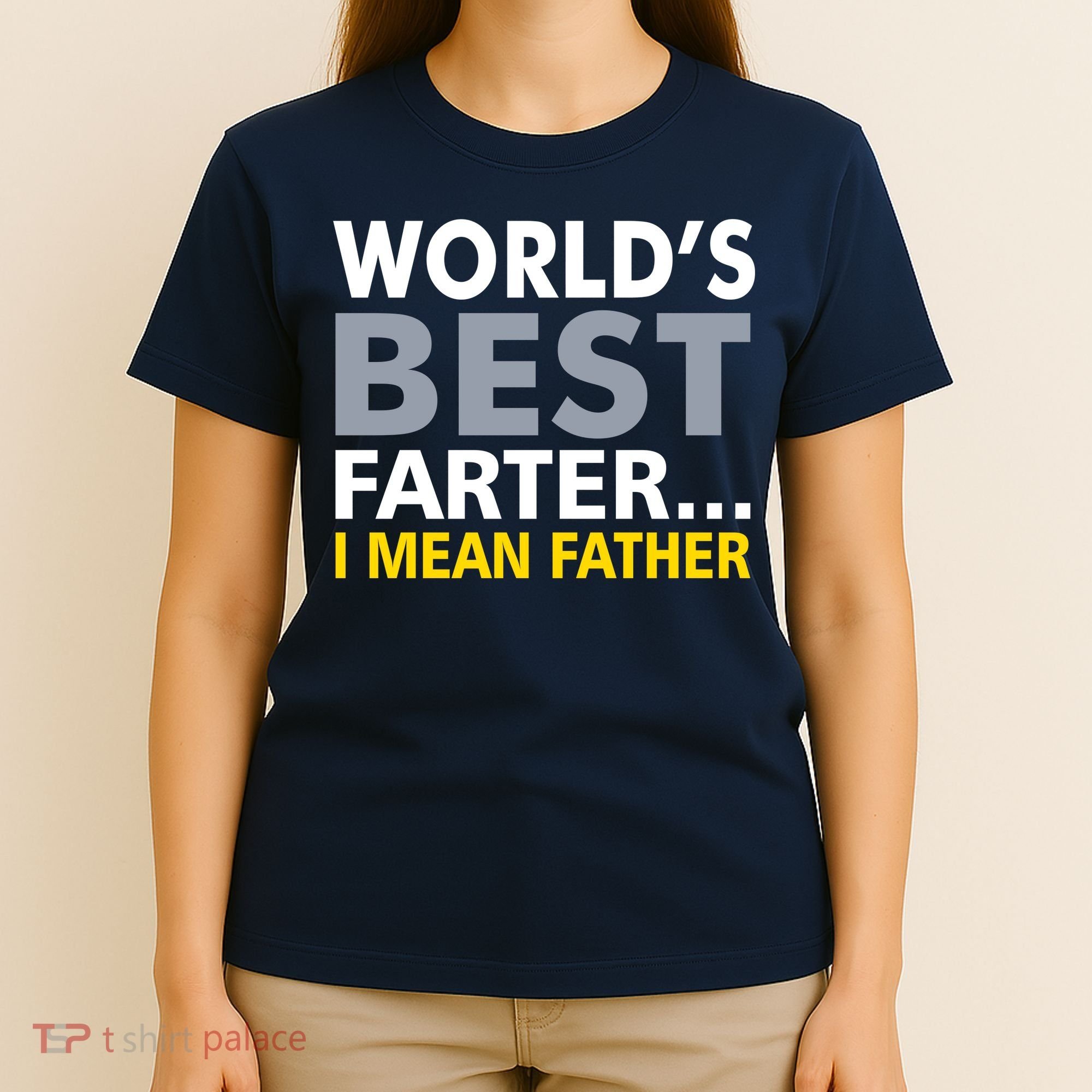 World's Best Farter I Mean Father Funny Dad T-Shirt