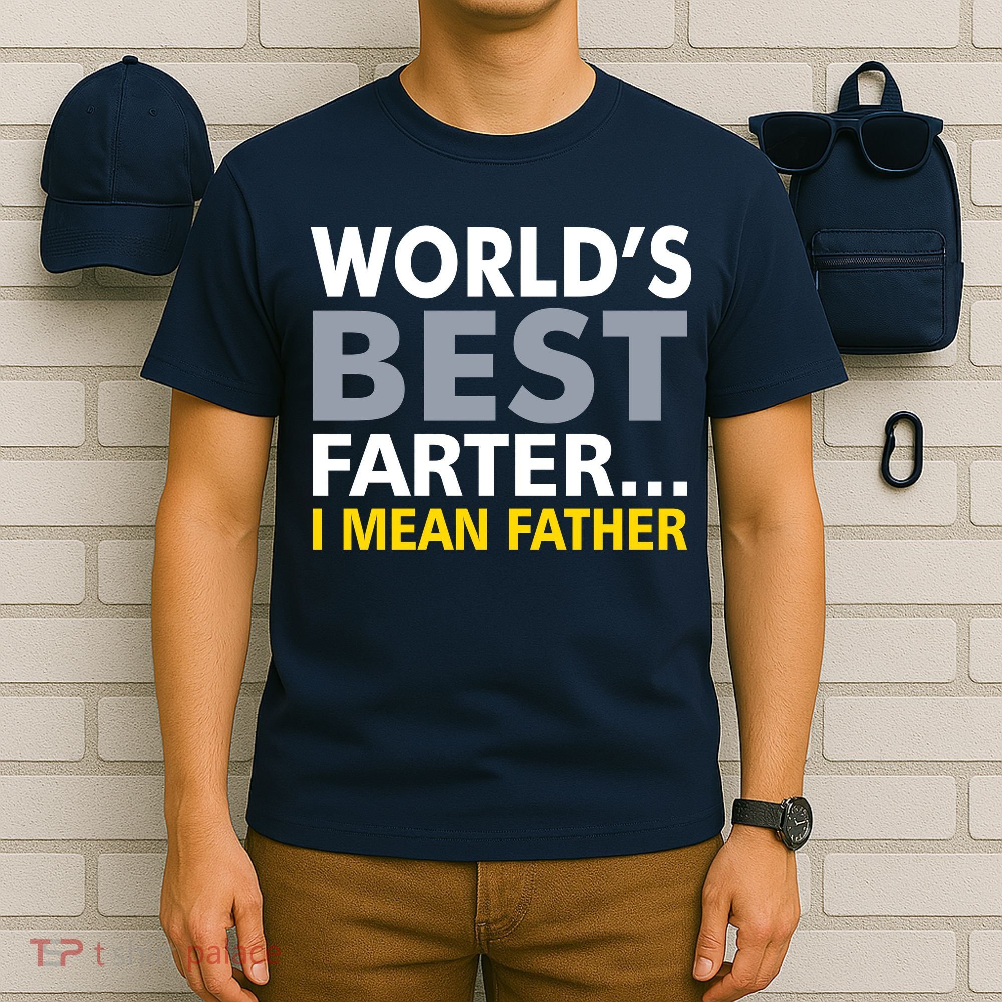 World's Best Farter I Mean Father Funny Dad T-Shirt
