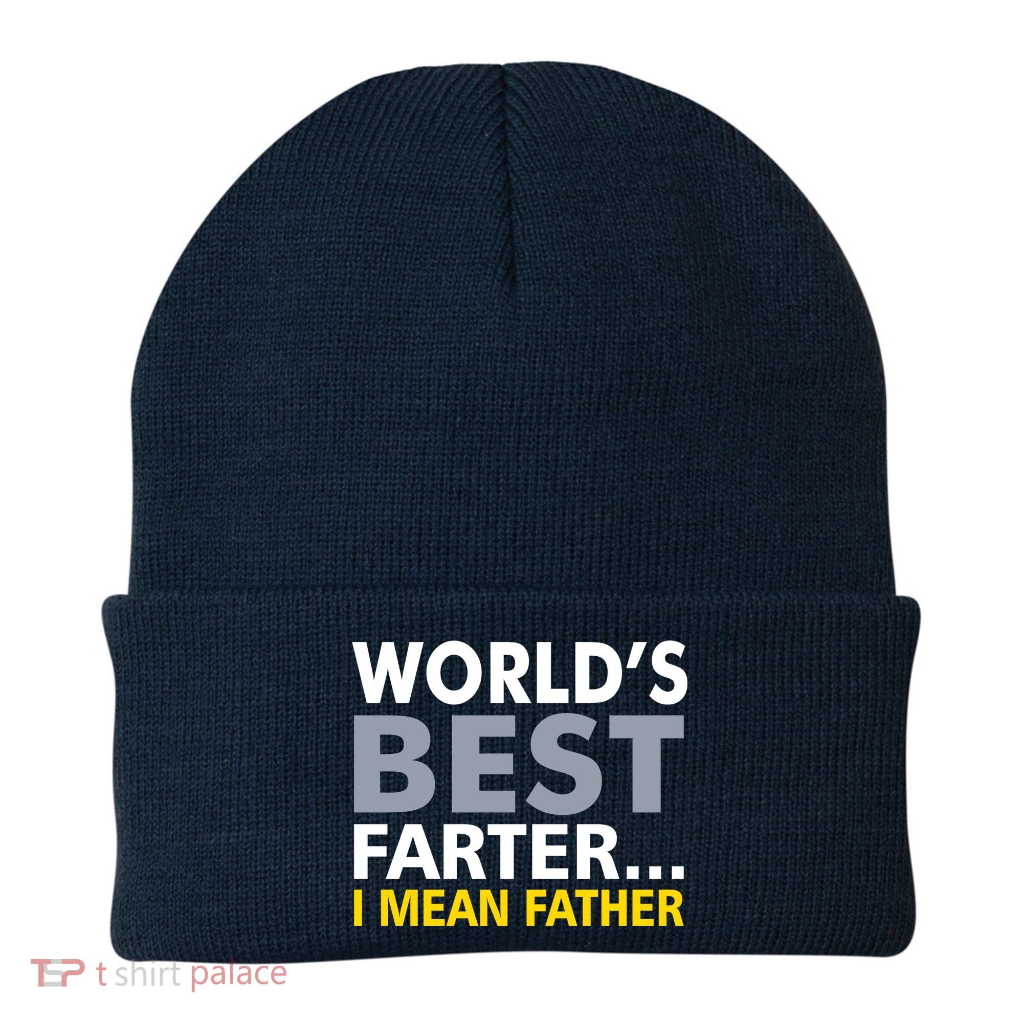 World's Best Farter I Mean Father Funny Dad Beanie