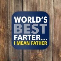 World's Best Farter I Mean Father Funny Dad Coaster thumb 0