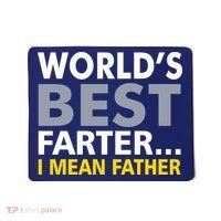 World's Best Farter I Mean Father Funny Dad Mousepad thumb 0
