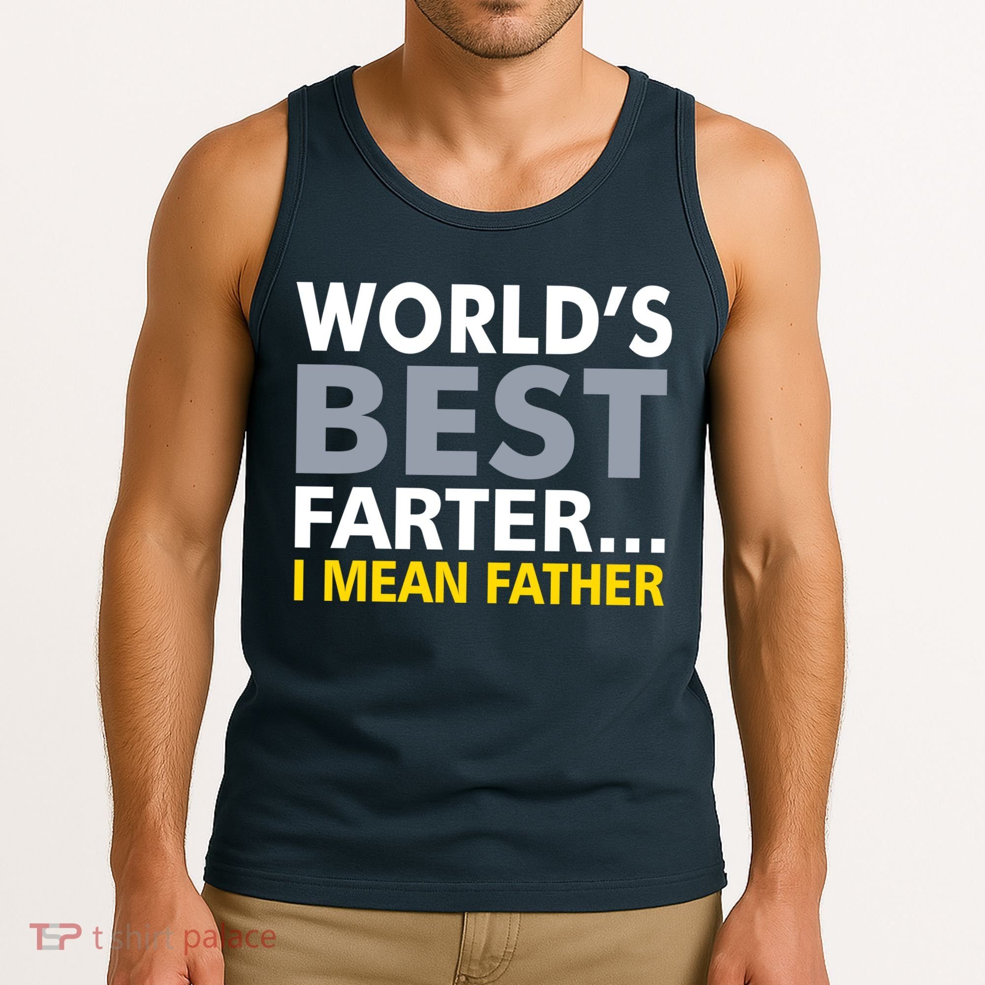 World's Best Farter I Mean Father Funny Dad Tank Top