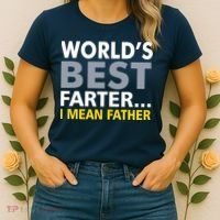 World's Best Farter I Mean Father Funny Dad Women's T-Shirt thumb 2