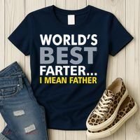 World's Best Farter I Mean Father Funny Dad Women's T-Shirt thumb 3