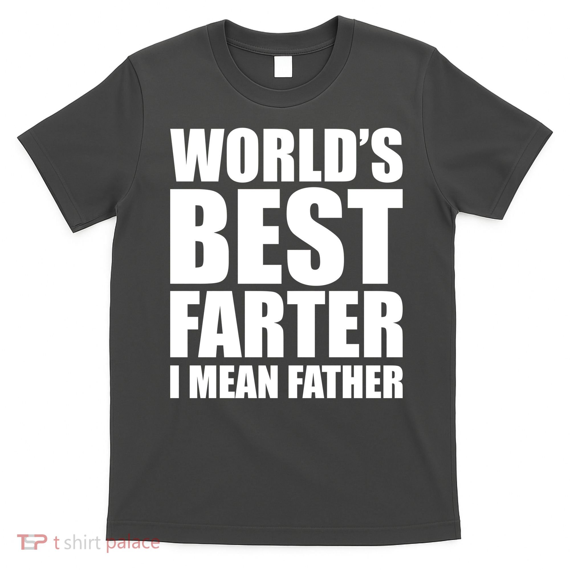World's Best Farter I Mean Father Funny Dad Logo T-Shirt