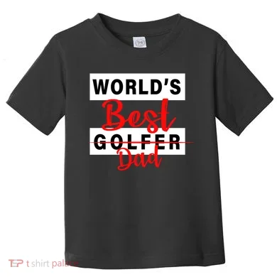 World's Best Golfer Dad Toddler T-Shirt