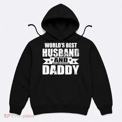 World's Best Husband And Daddy Hoodie