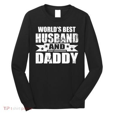 World's Best Husband And Daddy Long Sleeve Shirt