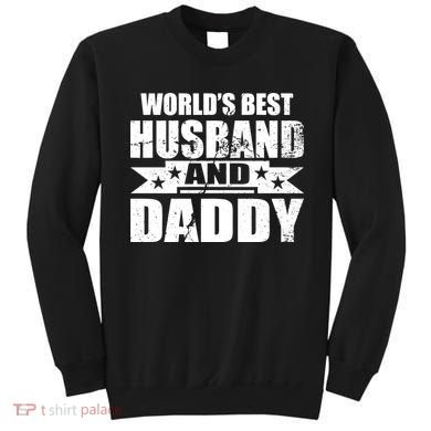 World's Best Husband And Daddy Sweatshirt