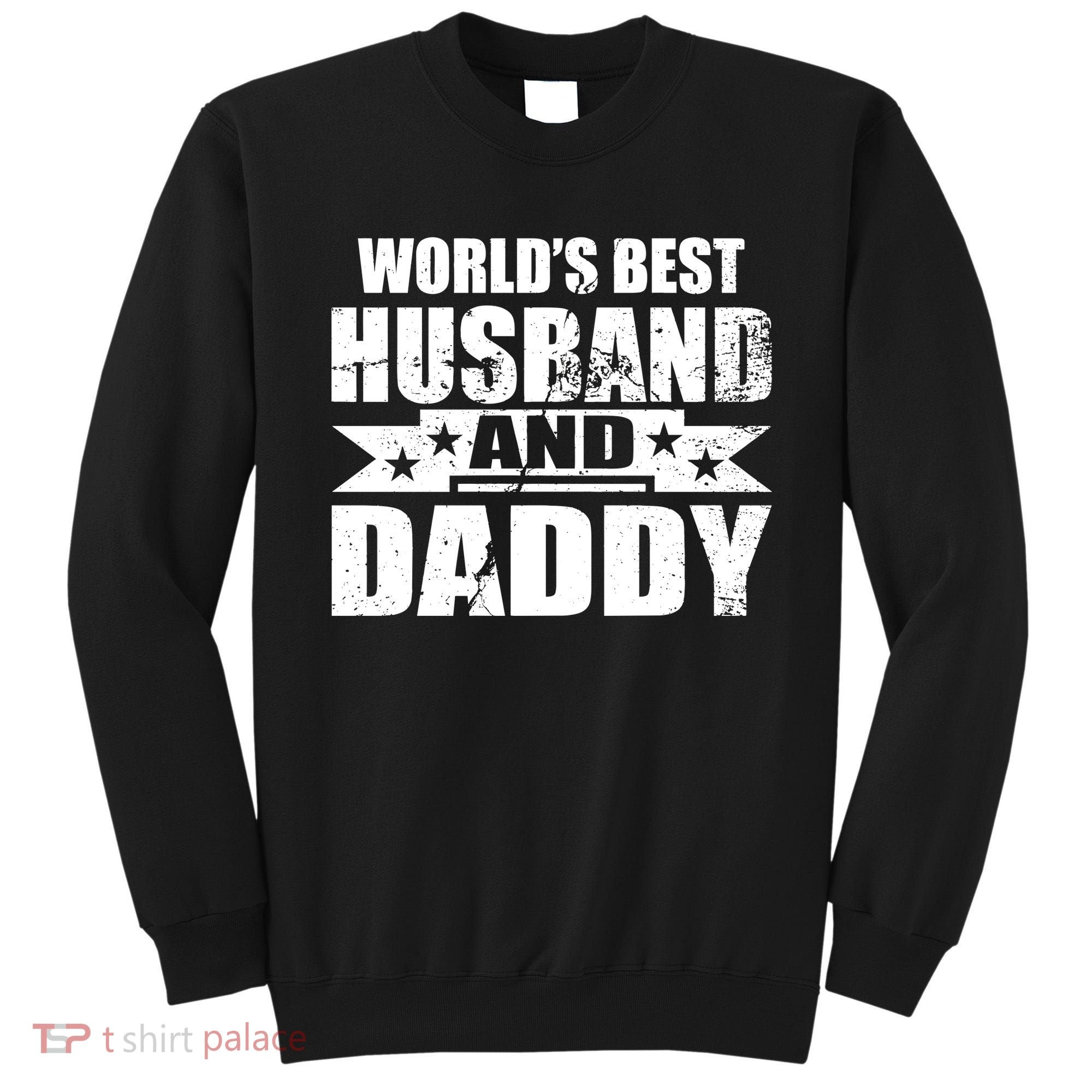 World's Best Husband And Daddy Sweatshirt