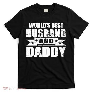 World's Best Husband And Daddy T-Shirt