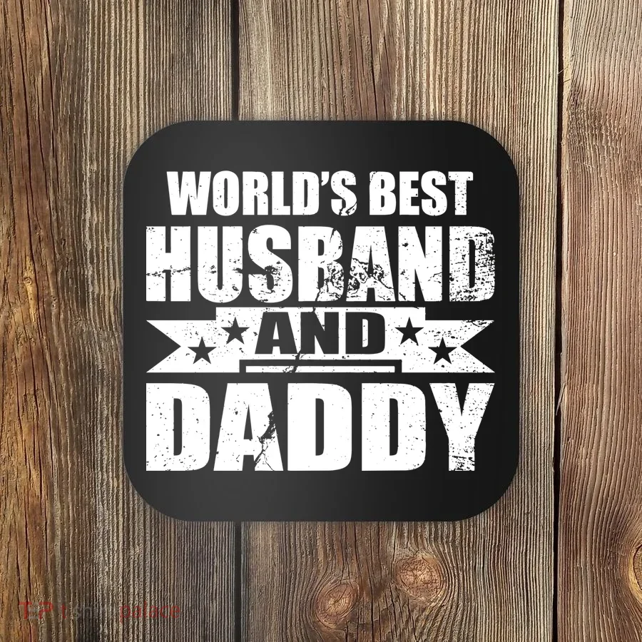 World's Best Husband And Daddy Coaster