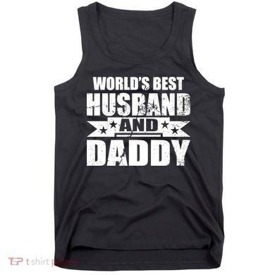 World's Best Husband And Daddy Tank Top