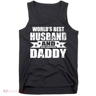 World's Best Husband And Daddy Tank Top