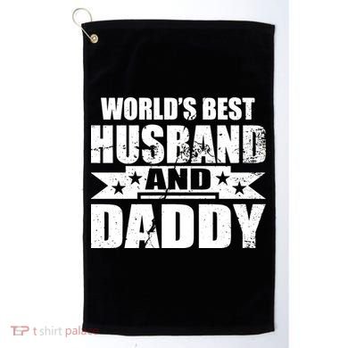 World's Best Husband And Daddy Golf Towel