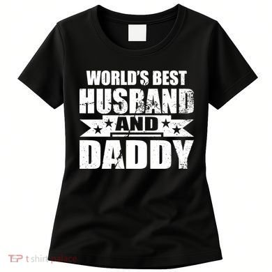 World's Best Husband And Daddy Women's T-Shirt