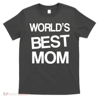 World's Best Mom T-Shirt