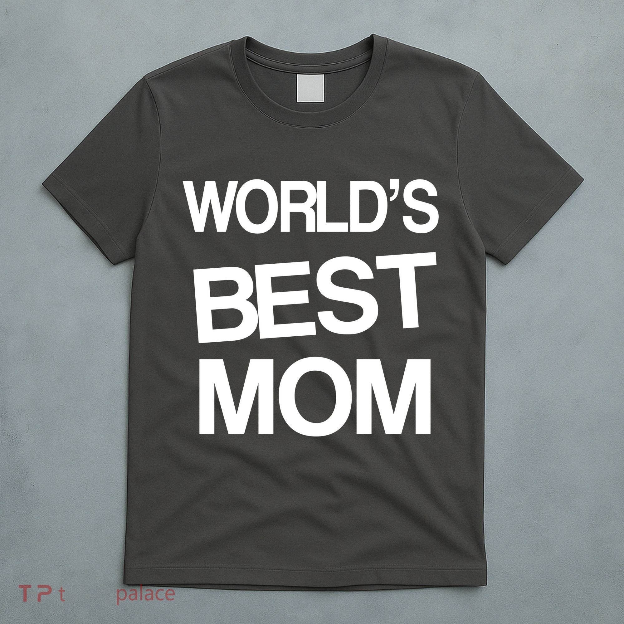 World's Best Mom T-Shirt