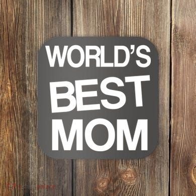 World's Best Mom Coaster