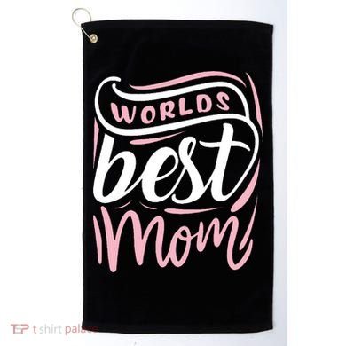 Worlds Best Mom Mothers Day Gift Golf Towel