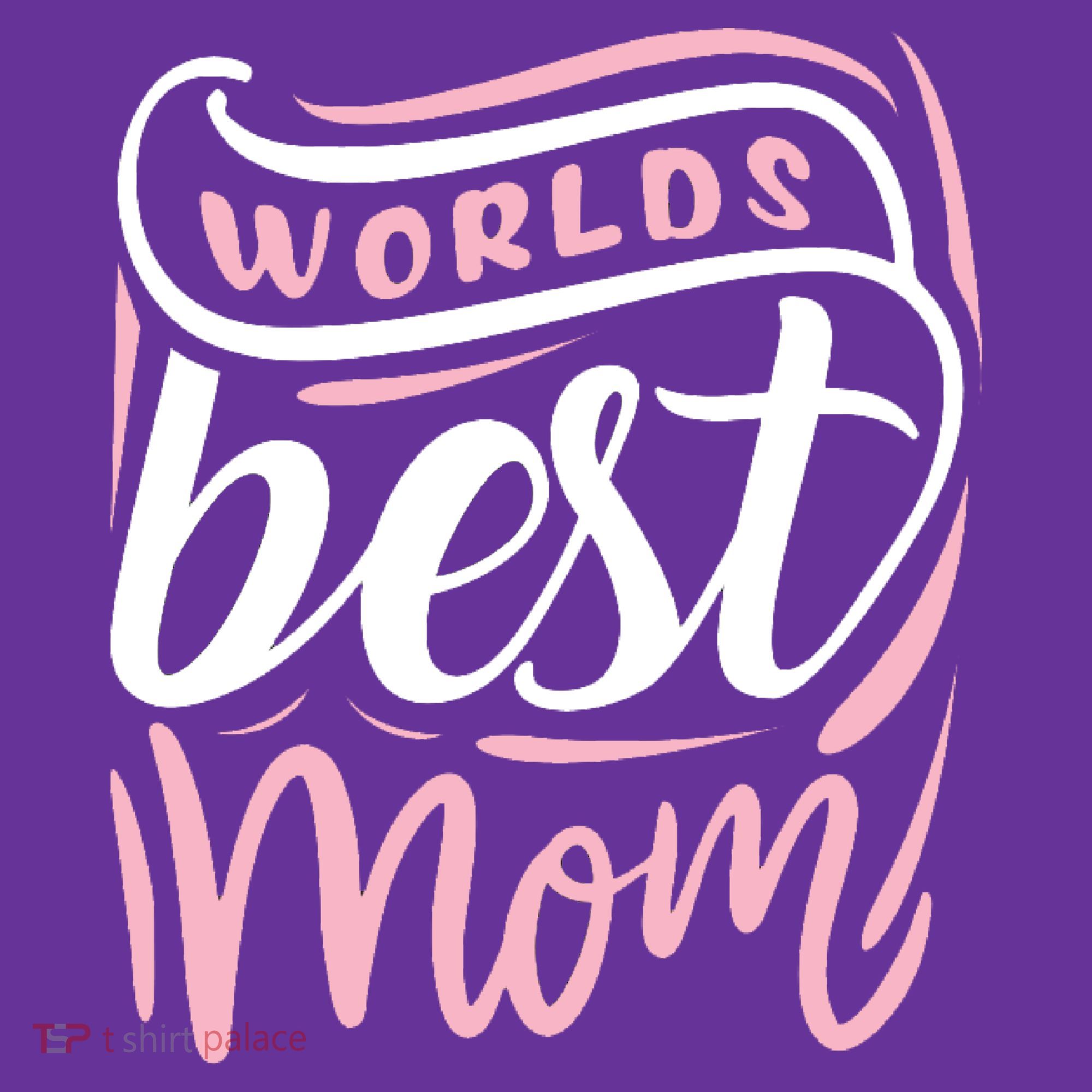 Worlds Best Mom Mothers Day Gift T-Shirt