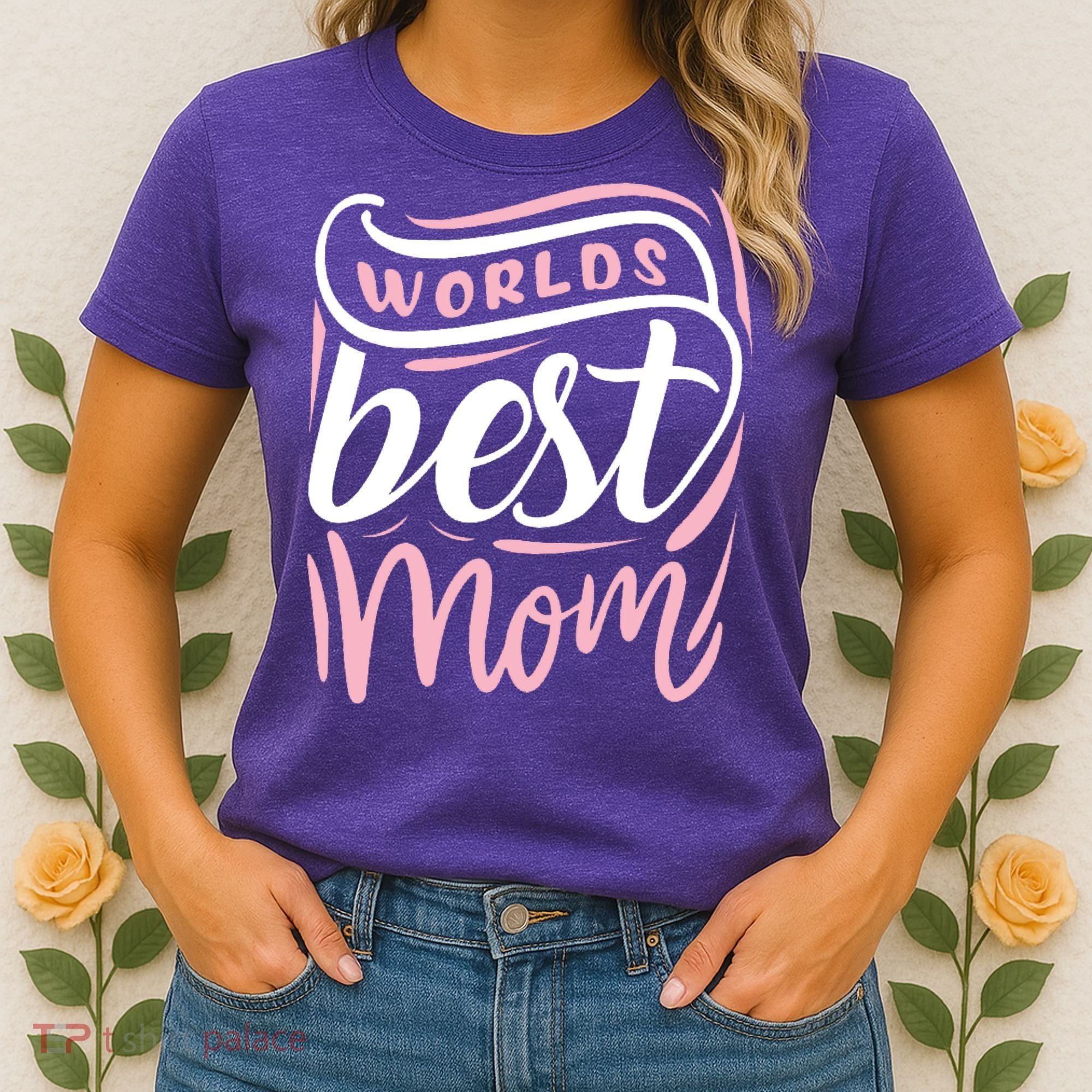 Worlds Best Mom Mothers Day Gift Women's T-Shirt