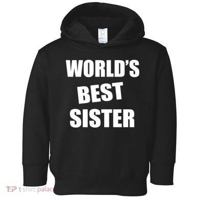 World's Best Sister Toddler Hoodie