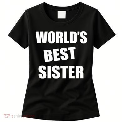 World's Best Sister Women's T-Shirt