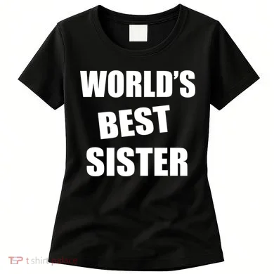 World's Best Sister Women's T-Shirt