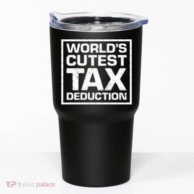 World's Cutest Tax Deduction Tumbler