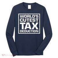 World's Cutest Tax Deduction Long Sleeve Shirt thumb 0