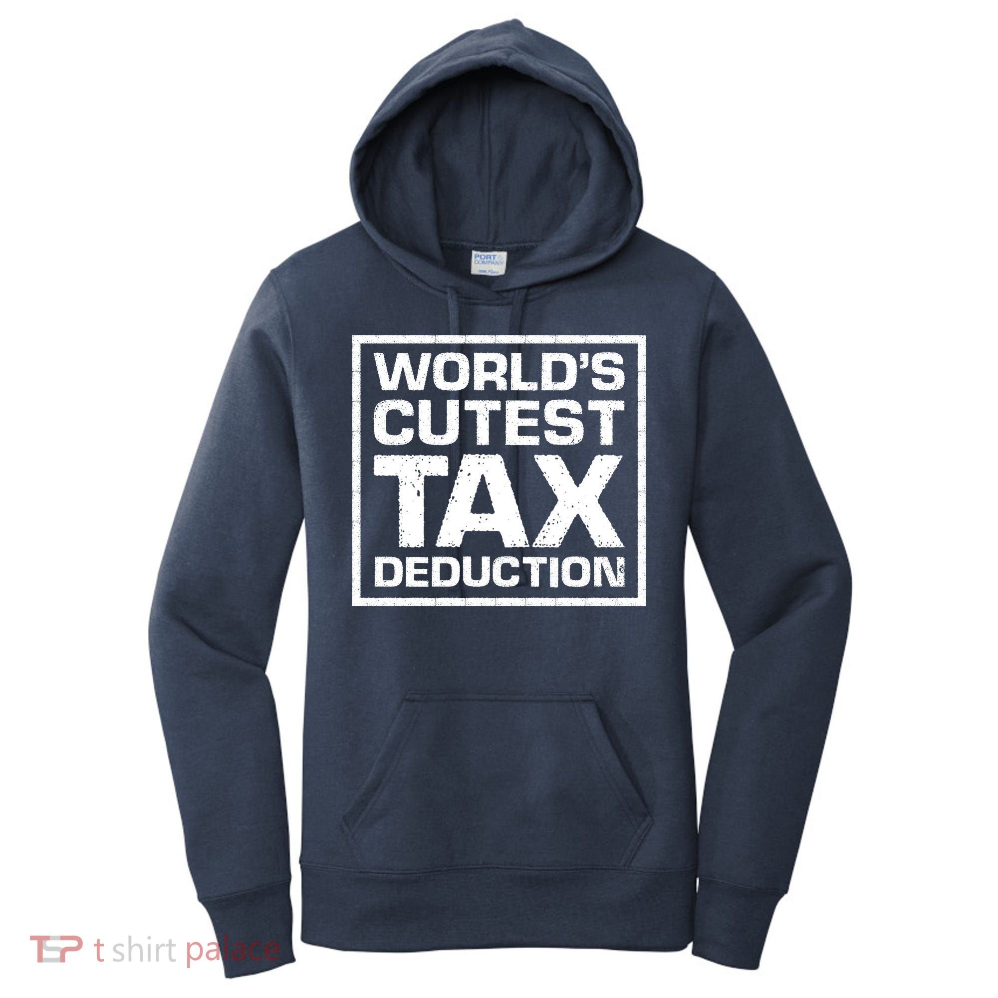 World's Cutest Tax Deduction Women's Hoodie