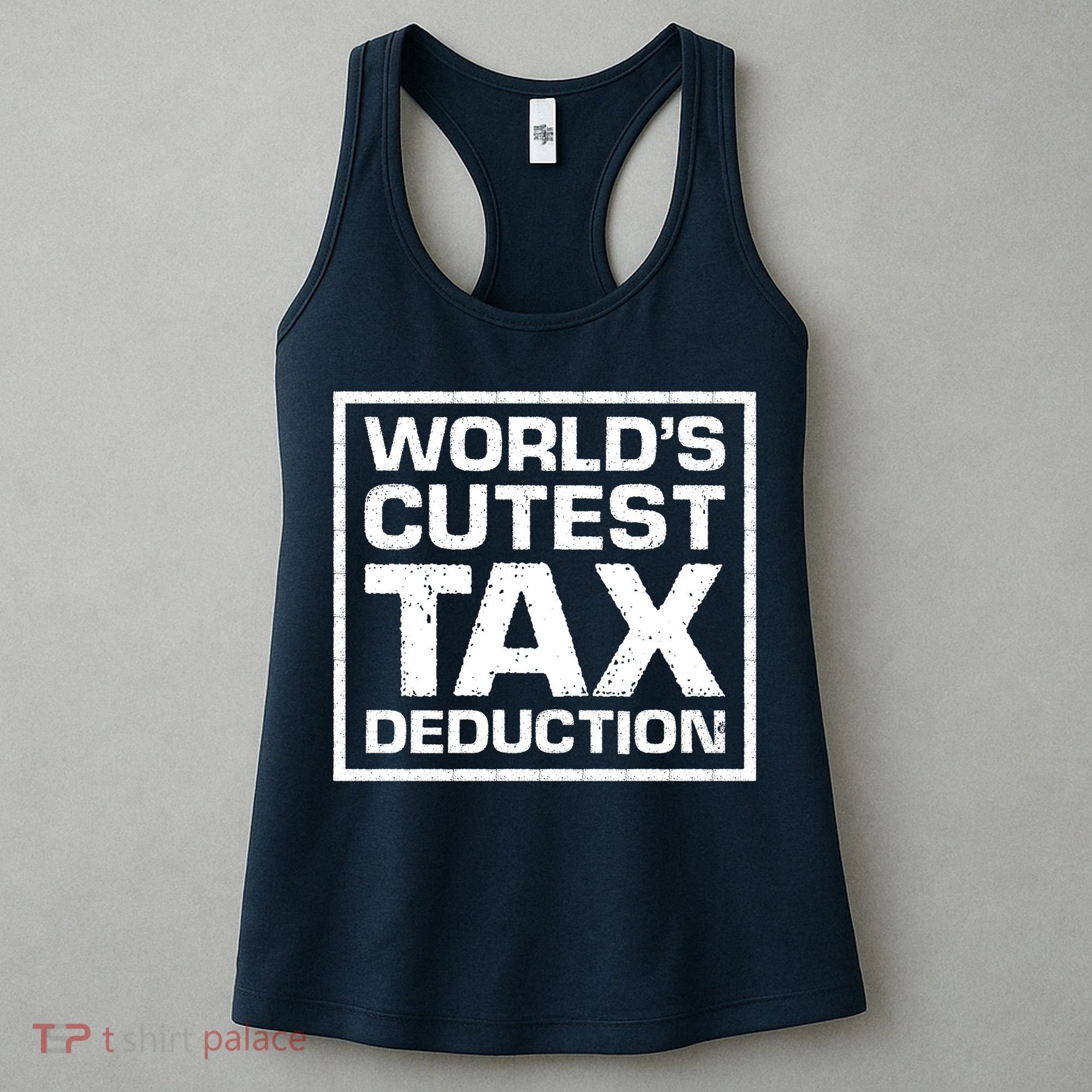 World's Cutest Tax Deduction Women's Tank Top