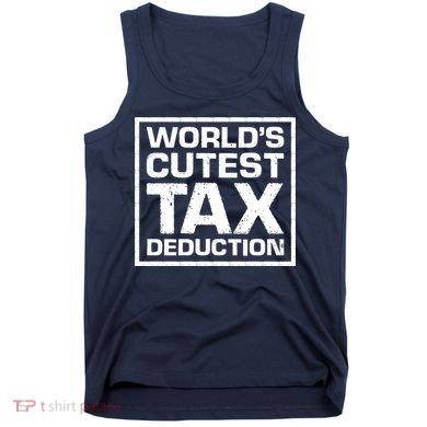 World's Cutest Tax Deduction Tank Top
