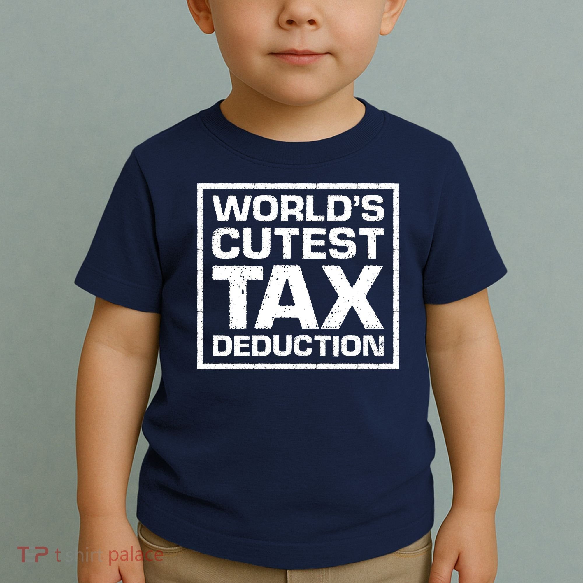 World's Cutest Tax Deduction Toddler T-Shirt