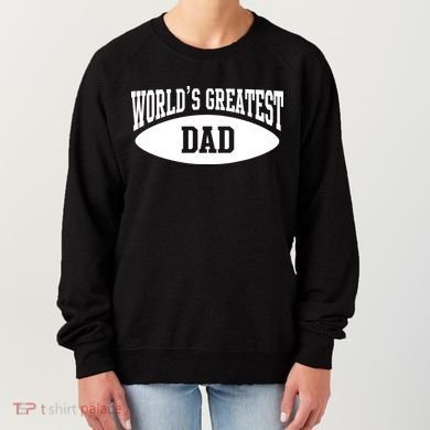 World's Greatest Dad Women's Sweatshirt