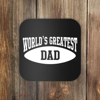 World's Greatest Dad Coaster