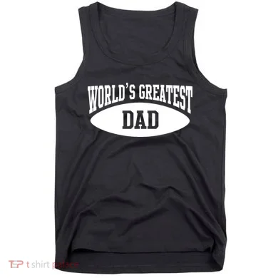 World's Greatest Dad Tank Top