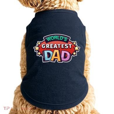 World's Greatest Dad Colorful Father's Day Doggie Tank