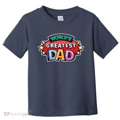 World's Greatest Dad Colorful Father's Day Toddler T-Shirt