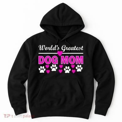 World's Greatest Dog Mom Hoodie